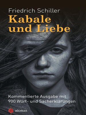 cover image of Kabale und Liebe. Friedrich Schiller. Kommentierte Textausgabe